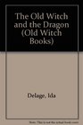 The Old Witch and the Dragon