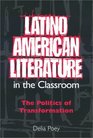 Latino American Literature in the Classroom The Politics of Transformation