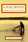 A Place Beyond Finding Home in Arctic Alaska