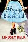 Always the Bridesmaid