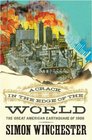 A CRACK IN THE EDGE OF THE WORLD  The Great American Earthquake of 1906