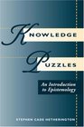 Knowledge Puzzles An Introduction To Epistemology