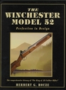 The Winchester Model 52 Perfection in Design
