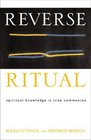 Reverse Ritual  Spiritual Knowledge Is True Communion
