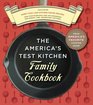 The America's Test Kitchen Family Cookbook: Featuring More Than 1,200 Kitchen-Tested Recipes