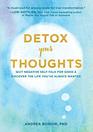 Detox Your Thoughts Quit Negative SelfTalk for Good and Discover the Life You've Always Wanted