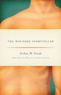 The Wounded Storyteller Body Illness and Ethics Second Edition