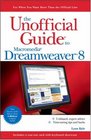 The Unofficial Guide to Macromedia Dreamweaver 8