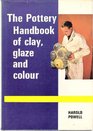 Pottery Handbook of Clay Glaze and Colour