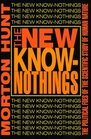 The New KnowNothings The Political Foes of the Scientific Study of Human Nature