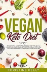 Vegan Keto Diet The Essential Guide to the Ketogenic Diet for Vegans