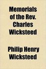 Memorials of the Rev Charles Wicksteed