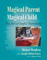 Magical Parent Magical Child The Art of Joyful Parenting
