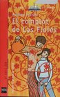 El complot de Las Flores/ The plot of Las Flores