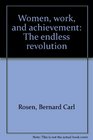 Women work and achievement The endless revolution