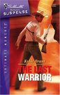 The Last Warrior (Intimate Moments)