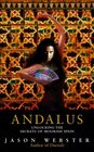 Andalus Unlocking the Secrets of Moorish Spain
