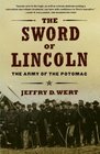 The Sword of Lincoln  The Army of the Potomac