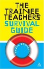 The Trainee Teacher's Survival Guide
