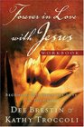 Forever in Love with Jesus Workbook  Becoming One with the Love of Your Life