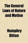 The General Laws of Nature and Motion