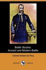 Battle Studies: Ancient and Modern Battle (Dodo Press)
