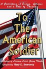 To The American Soldier A Collection of Poems Stories and Note of Thanks