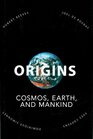 Origins Cosmos Earth and Mankind