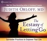 The Ecstasy of Letting Go Surrender Practices to Empower Your Life
