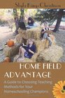 Home Field Advantage: A Guide to Choosing Teaching Methods for Your Homeschooling Champions