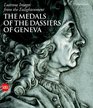 Lustrous Images from the Enlightenment The Medals of the Dassiers of Geneva