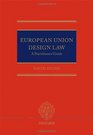 European Union Design Law A Practitioner's Guide