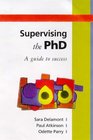 Supervising the Phd A Guide to Success
