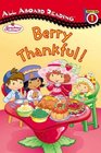 Strawberry Shortcake: Berry Thankful! (All Aboard Reading, Station Stop 1)