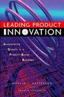 Leading Product Innovation  Accelerating Growth in a ProductBased Business