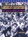 America's Daughters 400 Years Of American Women