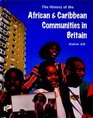 The History of the African and Caribbean Commmunities in Britain