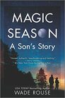 Magic Season A Son's Story