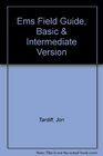 Ems Field Guide Basic  Intermediate Version