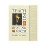 Teaching Bearing the Torch