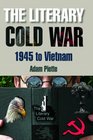 The Literary Cold War 1945Vietnam Sacrificial Logic and Paranoid Plotlines