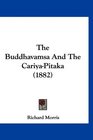 The Buddhavamsa And The CariyaPitaka