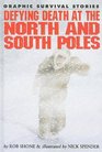 Defying Death at the North and South Poles