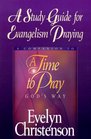 Study Guide to Evangelism A Time to Pray God's Way