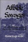 Affable Savages An Anthropologist Among the Urubu Indians of Brazil