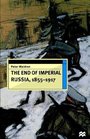 The End of Imperial Russia, 1855-1917 (European History in Perspective)