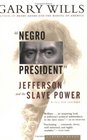 "Negro President" : Jefferson and the Slave Power