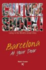 Culture Shock Barcelona at Your Door