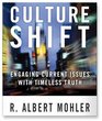 Culture Shift Engaging Current Issues With Timeless Truth