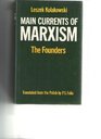 Main currents of Marxism: Its rise, growth, and dissolution